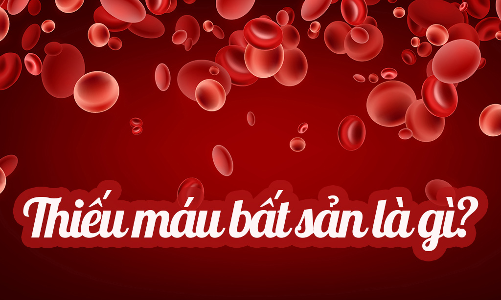 Thiếu máu bất sản (suy tủy xương): Dấu hiệu, biến chứng, điều trị